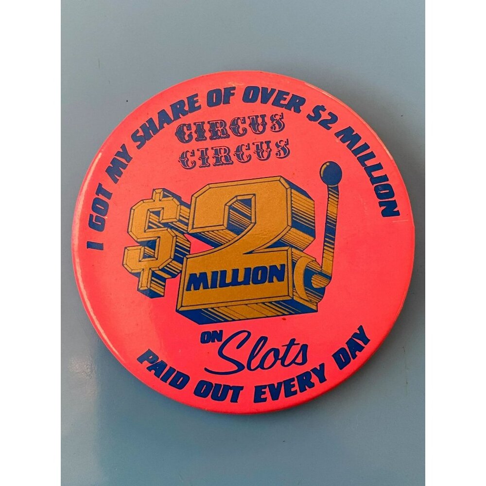VINTAGE PROMO PINBACK BUTTON CIRCUS CIRCUS CASINO - SLOTS